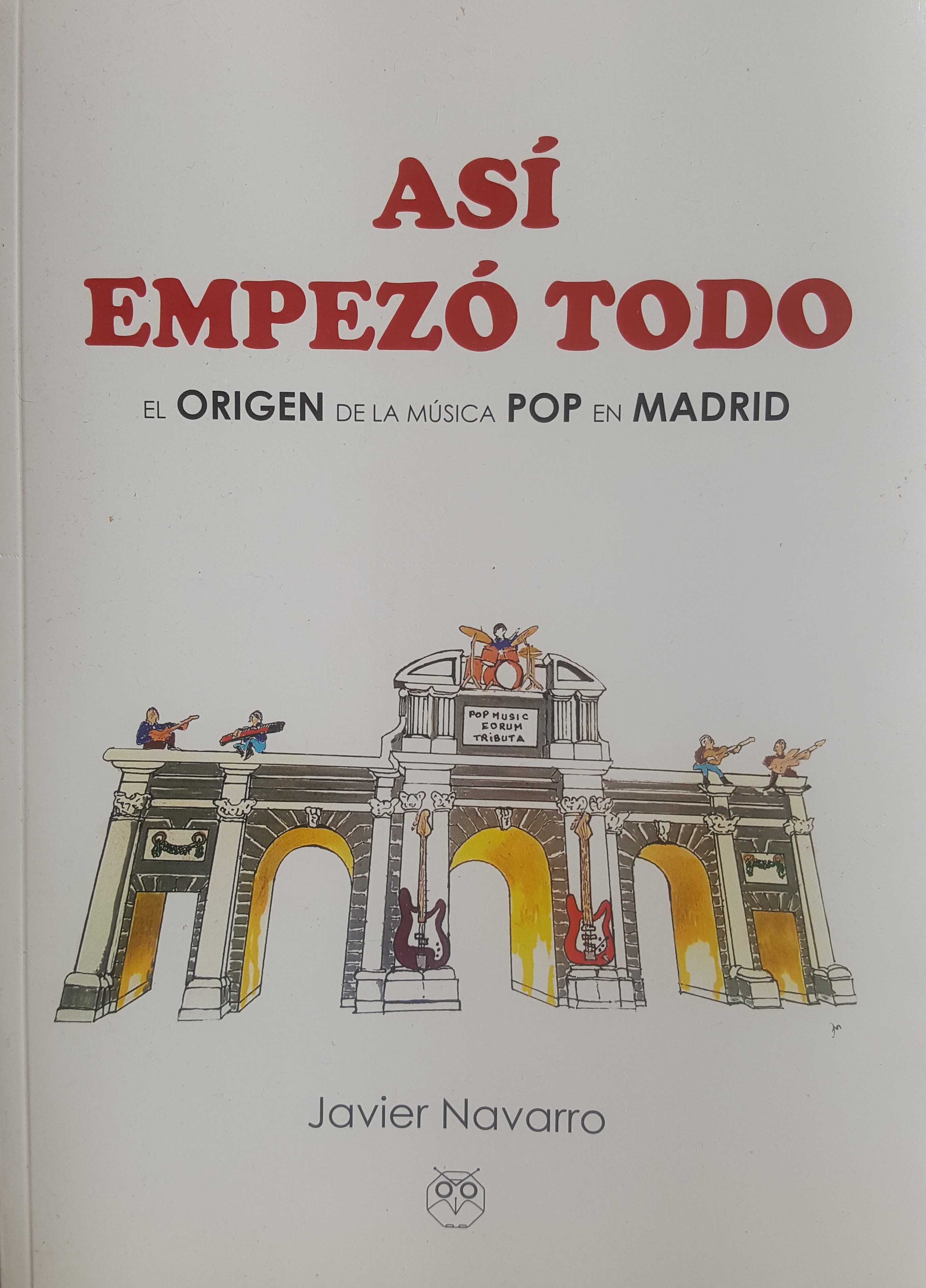 Así empezó todo - El origen de la música pop en Madrid